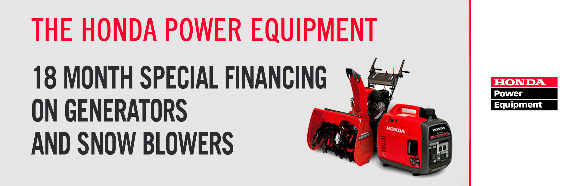 Honda Power Equipment: 18 Month Special Financing on Generators and Snow